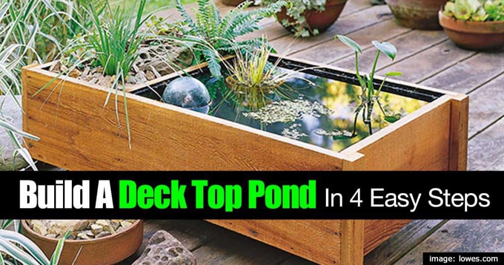 How To Build An Deck Top Pond In 4 Easy Steps